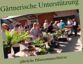 jährliche Pflanzentauschbörse Gärtnerische Unterstützung