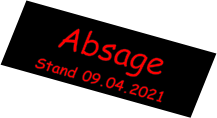 Absage Stand 09.04.2021